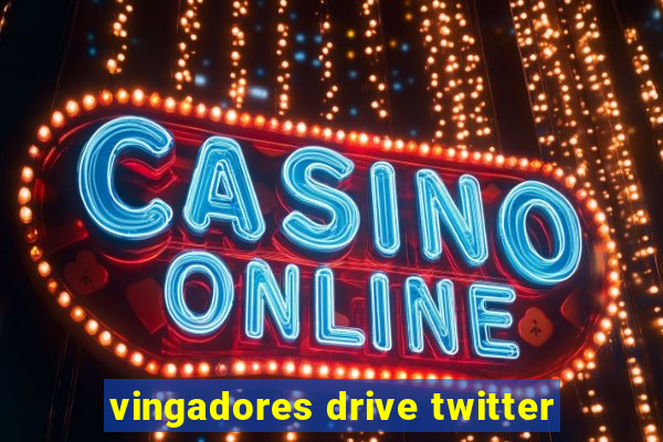 vingadores drive twitter